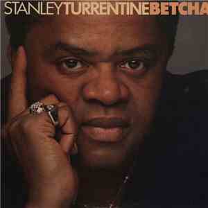 Stanley Turrentine - Betcha flac album
