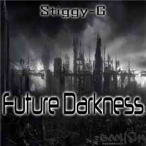 Stiggy G - Future Darkness flac album