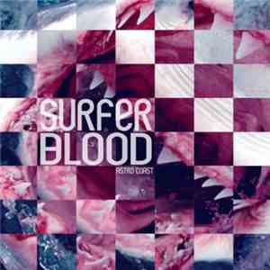 Surfer Blood - Astro Coast flac album
