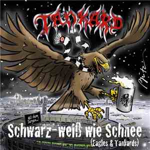 Tankard - Schwarz-Weiß Wie Schnee (Eagles & Tankards) flac album