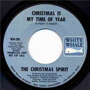 The Christmas Spirit - Christmas Is My Time Of Year / Will You Still Believe In Me flac album