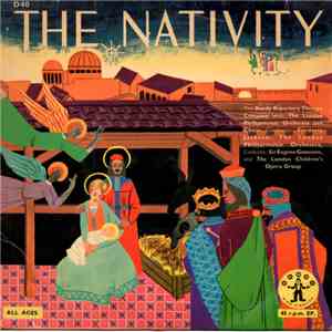 The Dandy Repertory Theatre Company, The London Philharmonic Orchestra, The London Philharmonic Choir, The London Children’s Choir - The Nativity flac album
