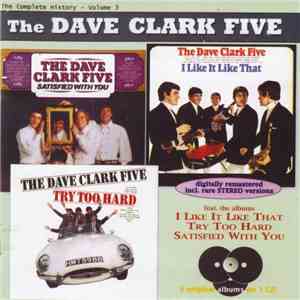 The Dave Clark Five - I Like It Like That / Try Too Hard / Satisfied With You flac album