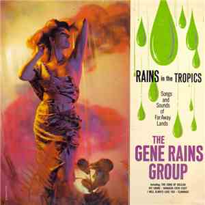 The Gene Rains Group - Rains In The Tropics flac album