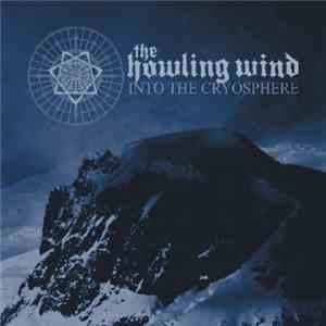 The Howling Wind - Into The Cryosphere flac album