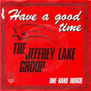 The Jeffrey Lake Group - Have A Good Time flac album