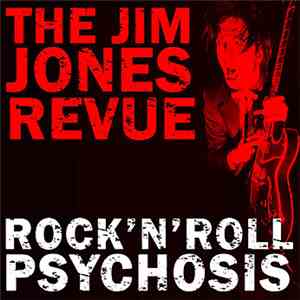 The Jim Jones Revue - Rock'n'Roll Psychosis flac album