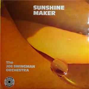 The Joe Swingman Orchestra - Sunshine Maker flac album