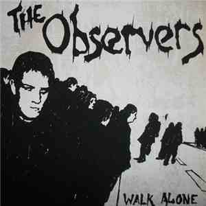 The Observers  - Walk Alone flac album