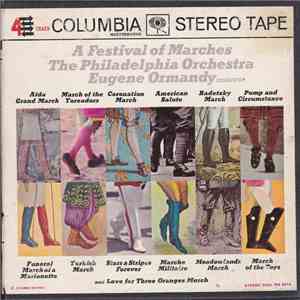 The Philadelphia Orchestra And Eugene Ormandy - A Festival Of Marches flac album