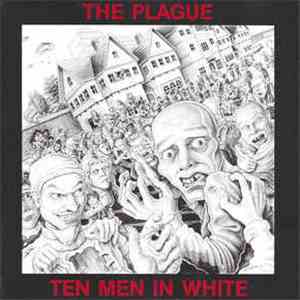 The Plague  - Ten Men In White flac album