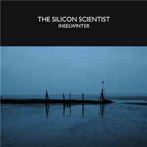 The Silicon Scientist - Inselwinter flac album