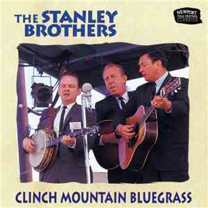 The Stanley Brothers - Clinch Mountain Bluegrass flac album