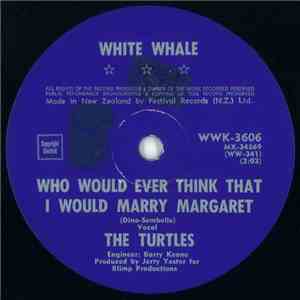 The Turtles - Who Would Ever Think That I Would Marry Margaret flac album