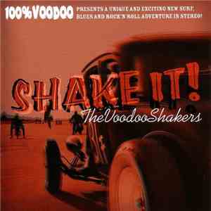 The Voodoo Shakers - Shake It! flac album