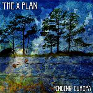 The X Plan - Finding Europa (Transfiguration I) flac album