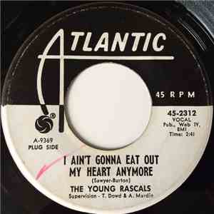 The Young Rascals - I Ain't Gonna Eat Out My Heart Anymore / Slow Down flac album