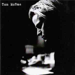 Tom McRae - 生への癒し Tom McRae flac album