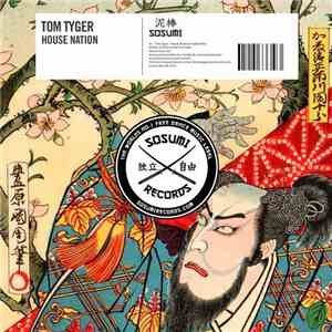 Tom Tyger - House Nation flac album