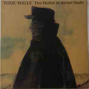 Toxic Walls - Der Herbst In Deiner Seele flac album