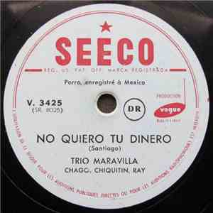 Trio Maravilla - No Quiero Tu Dinero / Juana Chismón flac album