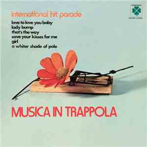 Unknown Artist - Musica In Trappola - International Hit Parade flac album