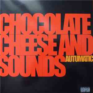 Various / Autumatic - Chocolate Cheese And Sounds flac album