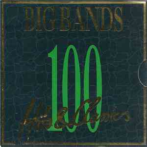 Various - Big Bands - 100 Hits & Classics flac album