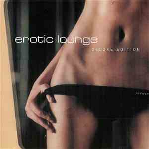 Various - Erotic Lounge (Deluxe Edition) flac album