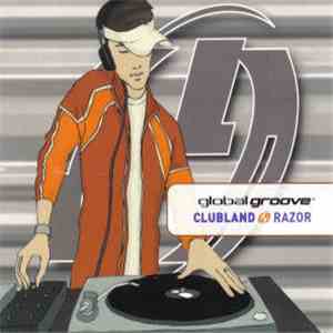 Various - Global Groove: Clubland - Razor flac album