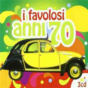 Various - I Favolosi Anni '70 flac album