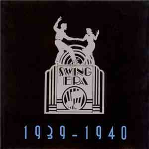 Various - The Swing Era 1939-1940 flac album