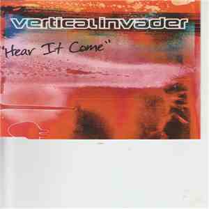 Vertical Invader - Hear It Come flac album