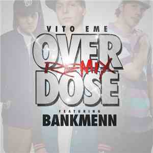 Vito Eme Feat. Bankmenn - Overdose (Norge Remix) flac album