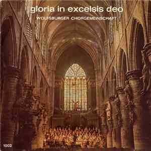 Wolfsburger Chorgemeinschaft - Gloria In Excelsis Deo flac album