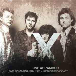 X  - Live At L'Amour - NYC, November 26th, 1983 - KBFH FM Broadcast flac album
