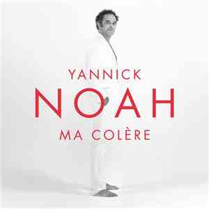 Yannick Noah - Ma Colère flac album