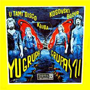 YU Grupa - U Tami Disco Kluba / Kosovski Božur flac album