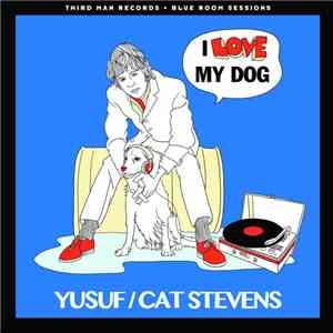 Yusuf / Cat Stevens - I Love My Dog flac album