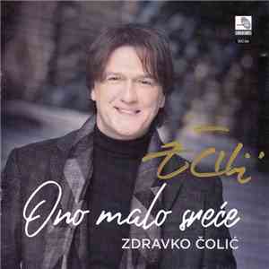 Zdravko Čolić - Ono Malo Sreće flac album