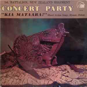 1st Battalion, New Zealand Regiment Concert Party - Kia Mataara! flac album