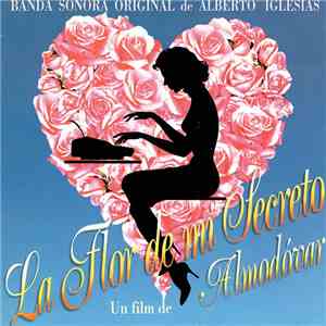 Alberto Iglesias / Various - La Flor De Mi Secreto (Banda Sonora Original) flac album