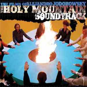 Alejandro Jodorowsky - The Film Of Alejandro Jodorowsky: The Holy Mountain Soundtrack flac album
