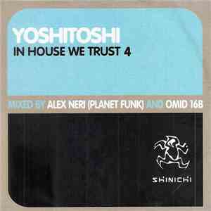 Alex Neri And Omid 16B - In House We Trust 4 flac album