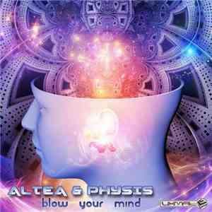 Altea & Physis - Blow Your Mind flac album