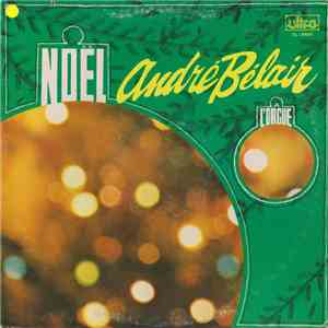 André Bélair - Noël Avec André Bélair A L'Orgue flac album