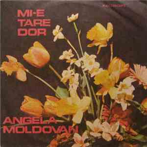 Angela Moldovan - Mi-e Tare Dor flac album