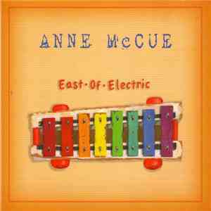 Anne McCue - East Of Electric flac album