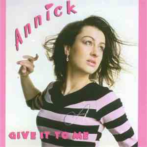 Annick - Give It To Me flac album