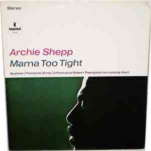 Archie Shepp - Mama Too Tight flac album